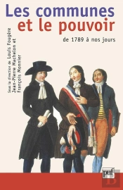 Les Communes Et Le Pouvoir ; De 1789 À Nos Jours