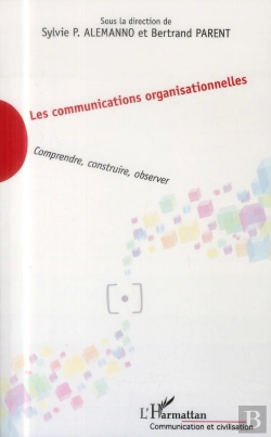 Bertrand.pt - Les Communications Organisationnelles ; Comprendre, Construire, Observer
