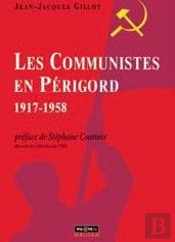 Les Communistes En Perigord (1917-1958)