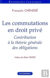 Les Commutations En Droits Privé ; Contribution De La Théorie Générale Des Obligations
