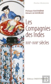 Les Compagnies Des Indes ; Xvii-Xviiie Siècle