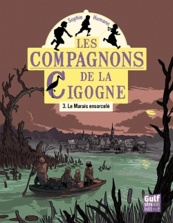 Bertrand.pt - Les Compagnons De La Cigogne - Tome 3 Le Marais Ensorcele