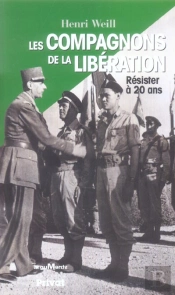 Les Compagnons De La Liberation ; Resister A 20 Ans