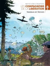 Les Compagnons De La Liberation - T01 - Les Compagnons De La Liberation : Vassieux-En-Vercors - Hist