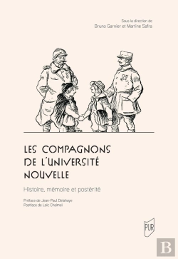 Bertrand.pt - Les Compagnons De L'Université Nouvelle : Histoire, Mémoire Et Postérité