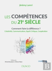 Les Compétences Du 21e Siècle ; Créativité, Innovation, Digitalisation, Ia...