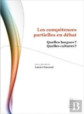 Les Competences Partielles En Debat - Quelles Langues ? Quelles Cultures ?