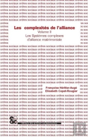 Les Complexites De L'Alliance - Tome Ii - Les Systemes Complexes D'Alliance Matrimoniale