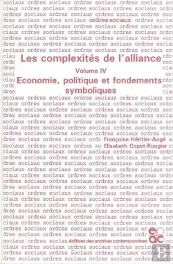 Bertrand.pt - Les Complexites De L'Alliance - Tome Iv - Economie, Politique Et Fondements Symboliques