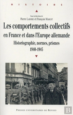 Bertrand.pt - Les Comportements Collectifs En France Et Dans L'Europe Allemande ; Historiographie, Normes, Prismes, 1940-1945