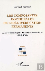 Les Composantes Doctrinales De L'Idee D'Education Permanente ; Analyse Thematique D'Un Corpus International