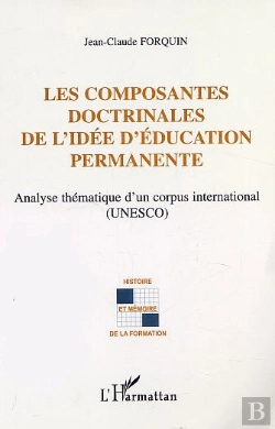Bertrand.pt - Les Composantes Doctrinales De L'Idee D'Education Permanente ; Analyse Thematique D'Un Corpus International