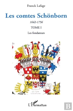 Bertrand.pt - Les Comtes Schonborn Tome 1 ; Les Fondateurs 1642-1756