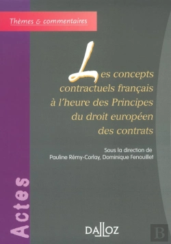 Bertrand.pt - Les Concepts Contractuels Français À L'Heure Des Principes Du Droit Européen Des Contrats