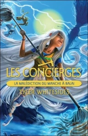 Les Concierges - T3 : La Malediction Du Manche A Balai