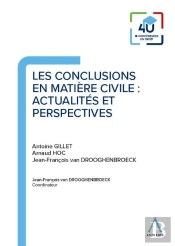 Les Conclusions En Matière Civile : Actualités Et Perspectives