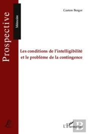 Les Conditions De L'Intelligibilité Et Le Problème De La Contingence