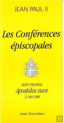 Bertrand.pt - Les Conférences Épiscopales - Apostolos Suos : Motu Proprio Du 21mai 1998