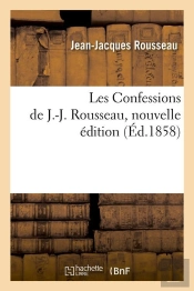 Les Confessions De J J Rousseau Edition 1858