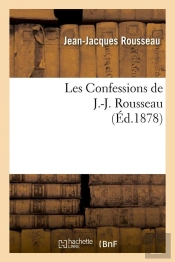 Les Confessions De J J Rousseau Edition 1878