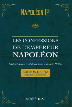 Bertrand.pt - Les Confessions De L'Empereur Napoleon : Petit Memorial Ecrit De Sa Main A Sainte-Helene