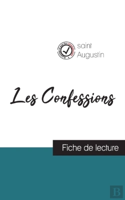 Bertrand.pt - Les Confessions De Saint Augustin (Fiche De Lecture Et Analyse Complete De L'Oeuvre)