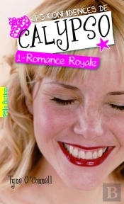 Les Confidences De Calypso T.1 ; Romance Royale