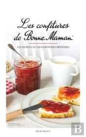 Les Confitures De Bonne Maman® : Les Secrets De Vos Confitures Préférées