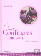 Les Confitures Maison ; Secrets Et Savoir-Faire