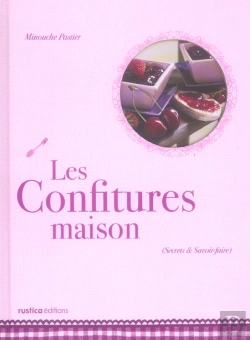 Bertrand.pt - Les Confitures Maison ; Secrets Et Savoir-Faire