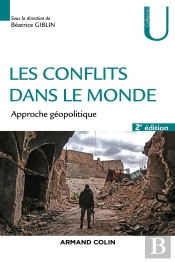 Les Conflits Dans Le Monde ; Approche Géopolitique (2e Édition)