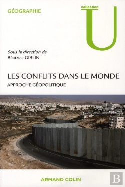 Bertrand.pt - Les Conflits Dans Le Monde ; Approche Géopolitique
