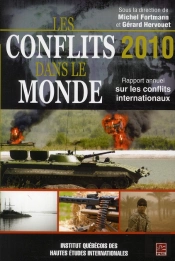 Les Conflits Dans Le Monde ; Rapport Annuel Sur Les Conflits Internationaux (Édition 2010)