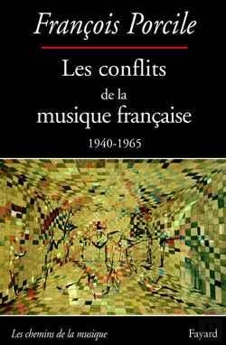 Bertrand.pt - Les Conflits De La Musique Française : 1940-1965