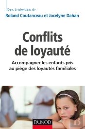 Les Conflits De Loyaute - L'Enfant Victime De La Separation
