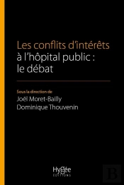 Les Conflits D'Intérêts À L'Hopital Public : Le Débat