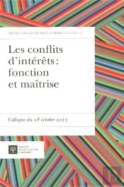 Les Conflits D'Interets : Fonction Et Maitrise - Volume 15