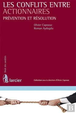 Bertrand.pt - Les Conflits Entre Actionnaires ; Prévention Et Résolution