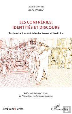 Bertrand.pt - Les Confréries, Identités Et Discours : Patrimoine Immatériel Entre Terroir Et Territoire