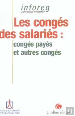 Bertrand.pt - Les Conges Des Salaries : Conges Payes Et Autres Conges