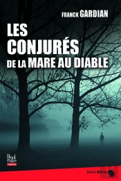 Les Conjurés De La Mare Au Diable