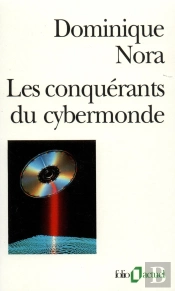 Les Conquérants Du Cybermonde