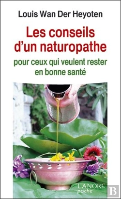 Bertrand.pt - Les Conseils D'Un Naturopathe ; Pour Ceux Qui Veulent Rester En Bonne Santé