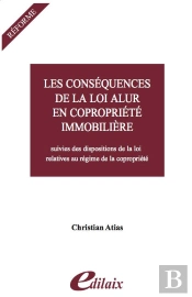 Les Conséquences De La Loi Alur En Copropriété Immobilière ; Les Dispositions De La Loi Relative Au Régime De La Copropriété