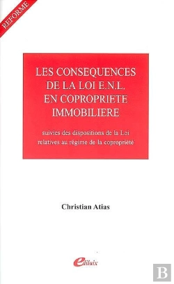 Bertrand.pt - Les Conséquences De La Loi E.N.L. En Copropriété Immobilière ; Les Dispositions De La Loi Relatives Au Régime De La Copropriété