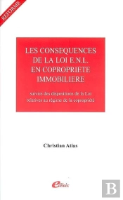 Les Conséquences De La Loi E.N.L. En Copropriété Immobilière ; Les Dispositions De La Loi Relatives Au Régime De La Copropriété