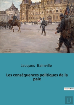 Bertrand.pt - Les Consequences Politiques De La Paix