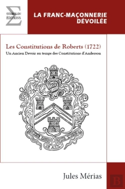 Bertrand.pt - Les Constitutions De Roberts (1722) : Un Ancien Devoir Au Temps Des Constitutions D'Anderson