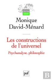 Les Constructions De L'Universel. Psychanalyse, Philosophie