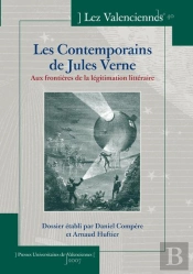 Les Contemporains De Jules Verne : Aux Frontières De La Légitimation Littéraire